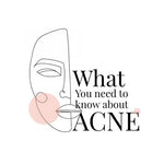 What You Need To Know About ACNE